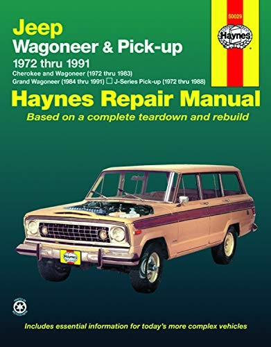 Jeep Wagoneer Grand Wagoneer Cherokee J-Series Pick-up 1972-1991 Automotive Repair Manual (Haynes Automotive Repair Manuals)