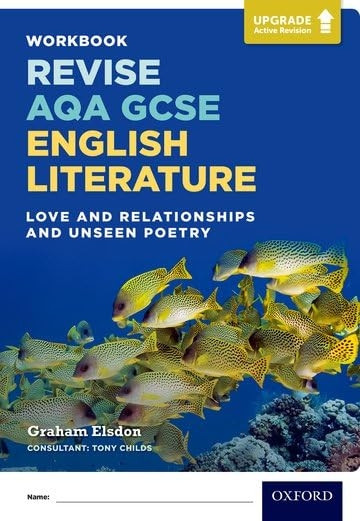 AQA GCSE English Literature: AQA GCSE English Literature: Upgrade Active Revision: Revise AQAa GCSE English Literature Love and Relationships and Unseen Poetry Workbook