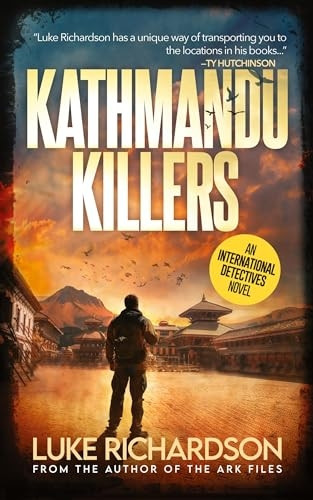 Kathmandu Killers: HE WAS HIRED TO FIND HER, NOW THEY'RE BOTH RUNNING FOR THEIR LIVES... (International Detectives)