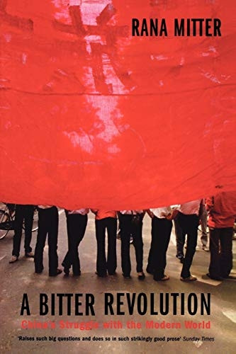 A Bitter Revolution: China's Struggle with the Modern World (Making of the Modern World)