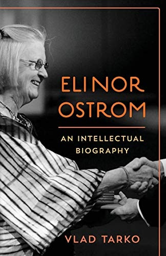 Elinor Ostrom: An Intellectual Biography