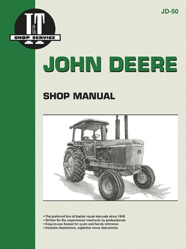 John Deere: Iandt Shop Manual - Series 4030, 4230, 4430, 4630 (I & T Shop Service)