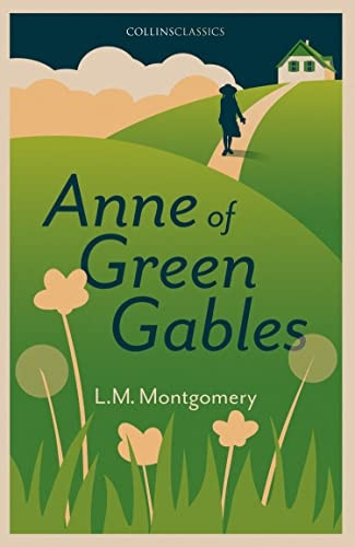 Anne of Green Gables (Collins Classics) (Collins Classics)