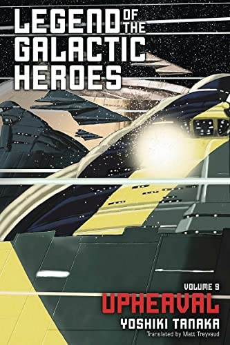 Legend of the Galactic Heroes, Vol. 9: Upheaval (Legend of the Galactic Heroes)