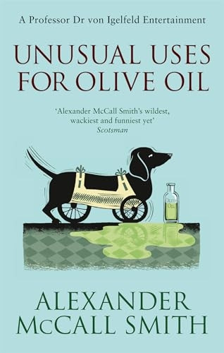 Unusual Uses For Olive Oil: Number 4 in series: A Von Igelfeld Novel