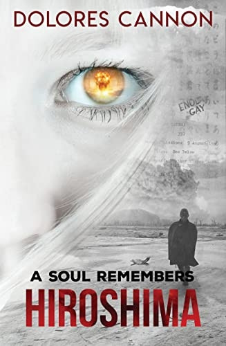 A Soul Remembers Hiroshima [Illustrated]
