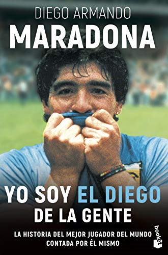 Yo Soy el Diego (Divulgacion Biografias y Memorias)
