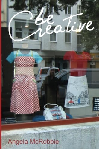 Be Creative: Making a Living in the New Culture Industries