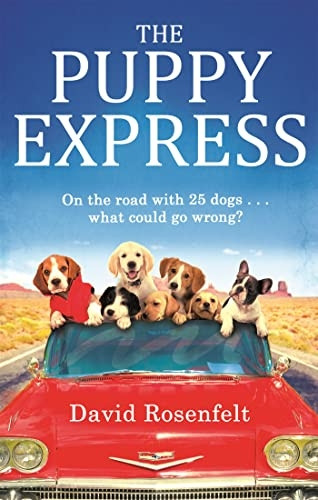 The Puppy Express: On the road with 25 rescue dogs . . . what could go wrong?