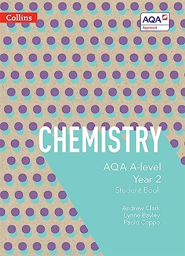 AQA A Level Chemistry Year 2 Student Book (AQA A Level Science)