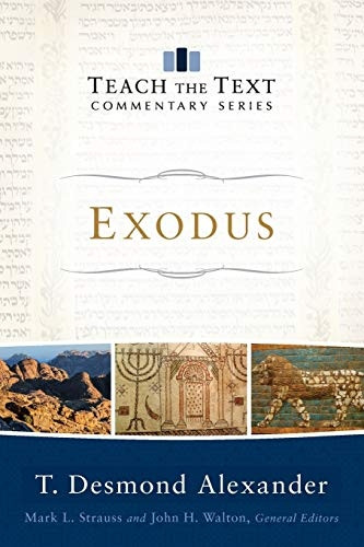 Exodus (Teach the Text Commentary Series) (Teach the Text Commentaries)