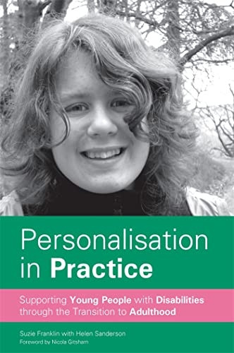 Personalisation in Practice: Supporting Young People With Disabilities Through the Transition to Adulthood