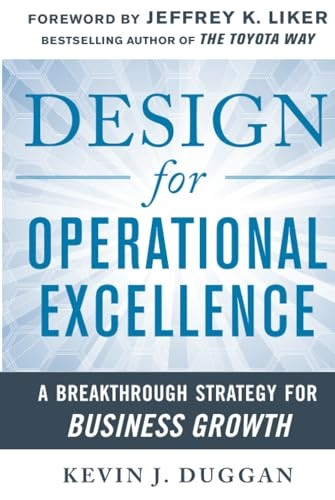 Design for Operational Excellence: A Breakthrough Strategy for Business Growth