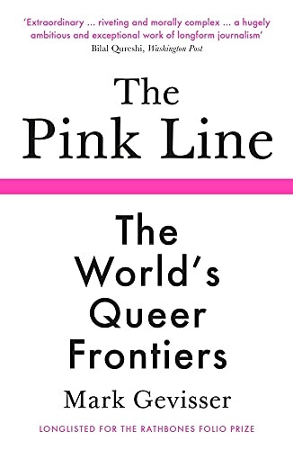 The Pink Line: The World's Queer Frontiers