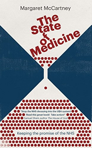 The State of Medicine: Keeping the Promise of the NHS