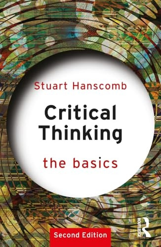Critical Thinking: The Basics (The Basics)