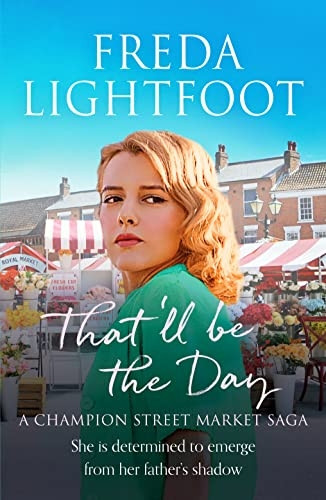 That'll be the Day (A Champion Street Market Saga)