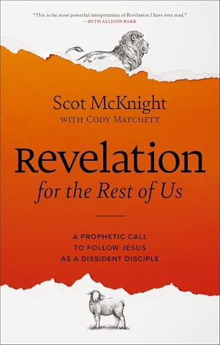 Revelation for the Rest of Us: How the Bible's Last Book Subverts Christian Nationalism, Violence, Slavery, Doomsday Prophets, and More