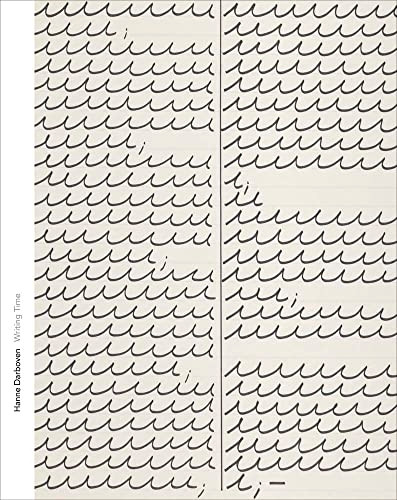 Hanne Darboven--Writing Time (Menil Drawing Institute Series)