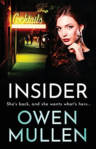 Insider: The brand new page-turning, gritty thriller from bestseller Owen Mullen (The Glass Family)