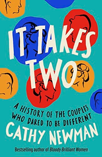 It Takes Two: A History of the Couples Who Dared to be Different
