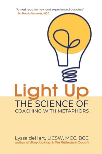 Light Up: The Science of Coaching with Metaphors