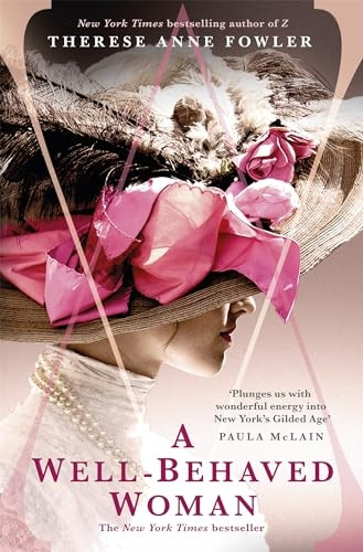 A Well-Behaved Woman: a novel of New York's Gilded Age and a Vanderbilt who dared to break society's rules