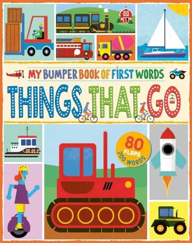 MY BUMPER BOOK OF FIRST WORDS: THINGS THAT GO (MY BUMPER BOOK OF FIRST WORDS) [Board book]