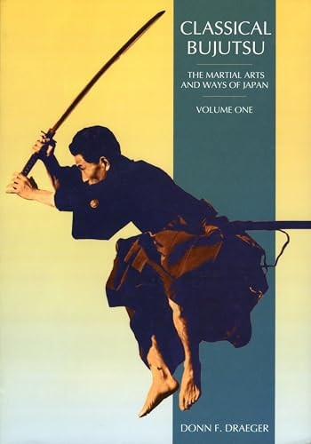 Classical Bujutsu: Classical Bujutsu v. 1 (The Martial Arts & Ways of Japan)