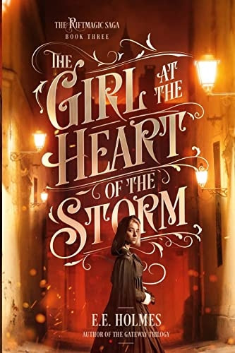 The Girl at the Heart of the Storm (The Riftmagic Saga)