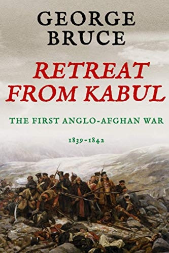 Retreat from Kabul: The First Anglo-Afghan War, 1839-1842 (Conflicts of Empire)