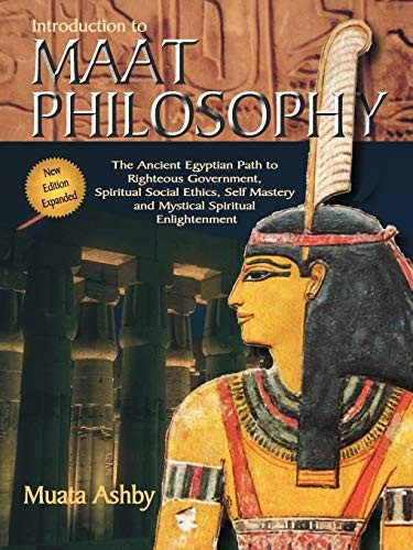 The Wisdom of Maati: Introduction to Maat Philosophy