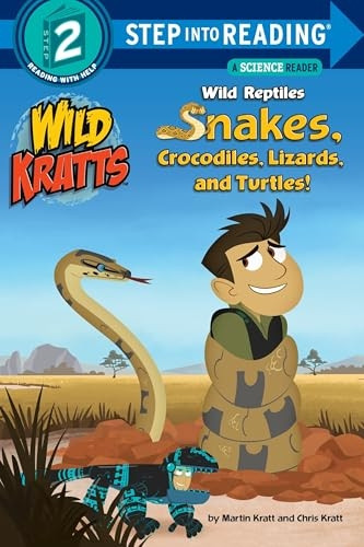 Wild Reptiles: Snakes, Crocodiles, Lizards, and Turtles (Step Into Reading)
