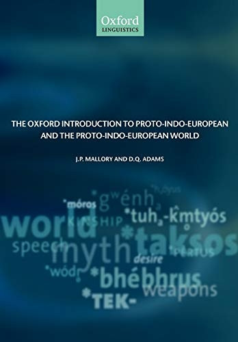 The Oxford Introduction to Proto-Indo-European and The Proto-Indo-European World (Oxford Linguistics)