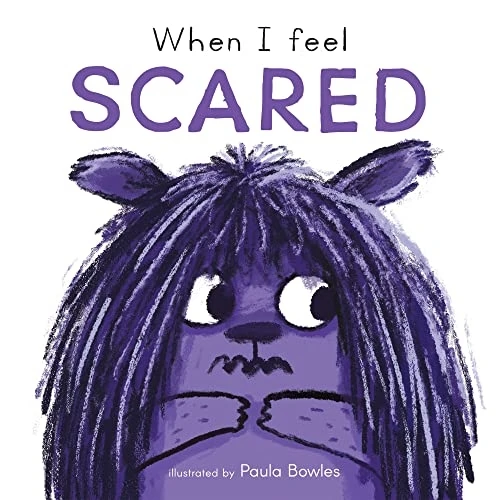 When I Feel Scared (First Feelings) [Board book]