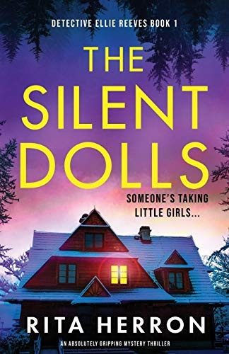 The Silent Dolls: An absolutely gripping mystery thriller (Detective Ellie Reeves)
