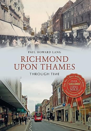 Richmond upon Thames Through Time