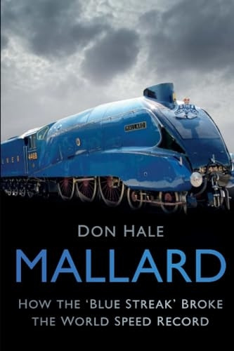 Mallard: How the `Blue Streak' Broke the World Speed Record
