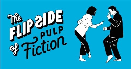 The Flip Side of...Pulp Fiction: Unofficial and Unauthorized