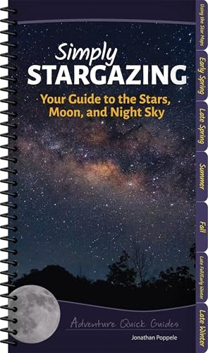 Simply Stargazing: Your Guide to the Stars, Planets and Night Sky (Adventure Quick Guides)