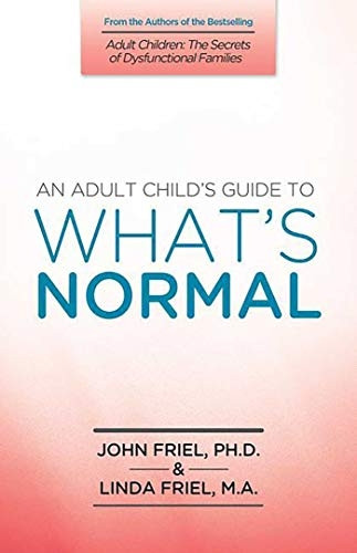 An Adult Child's Guide to What's  Normal