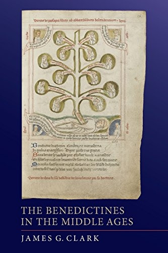 The Benedictines in the Middle Ages (Monastic Orders)