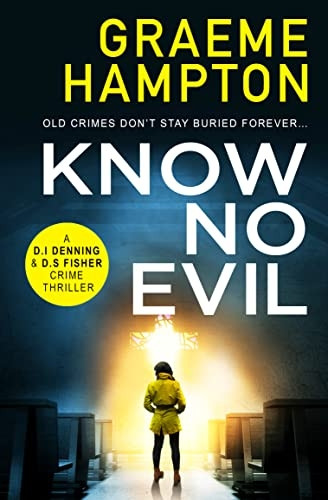 Know No Evil (D.I Denning and D.S Fisher)