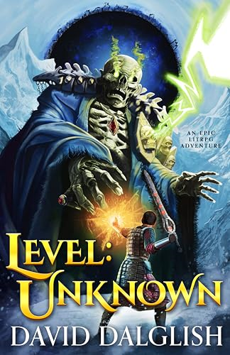 Level: Unknown: An Epic  Litrpg Adventure