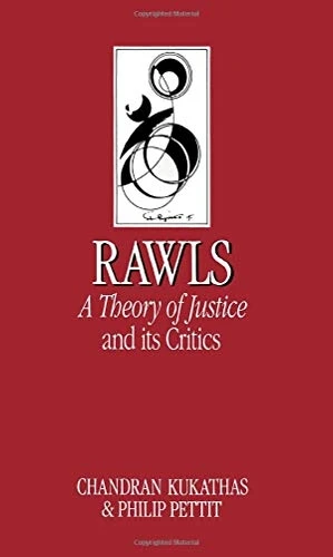John Rawls' "Theory of Justice" and Its Critics (Key Contemporary Thinkers)