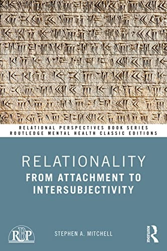 Relationality: From Attachment to Intersubjectivity (Relational Perspectives Book Series)