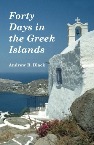 Forty Days in the Greek  - Islands