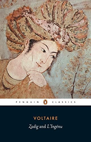 Zadig, or Destiny: An Oriental Tale and L'Ingenu (Classics)