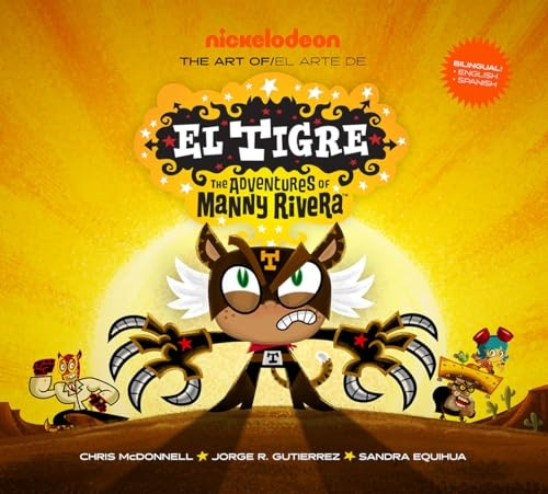 The Art of El Tigre: The Adventures of Manny Rivera