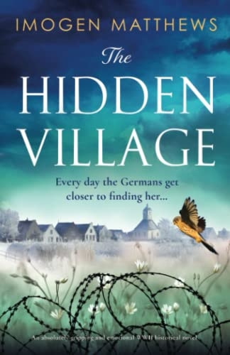 The Hidden Village: An absolutely gripping and emotional World War II historical novel